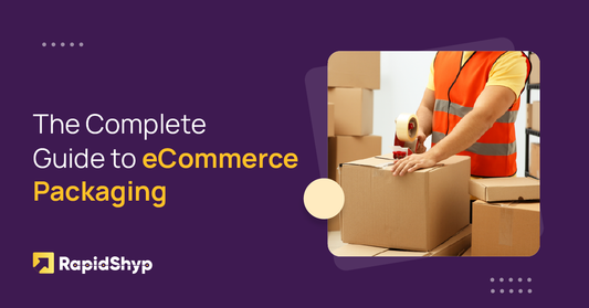 A Complete Guide to eCommerce Packaging